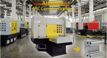 AHM001 CNC complex grinder -Linear Guide Carriage